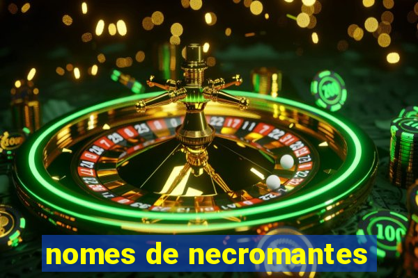 nomes de necromantes